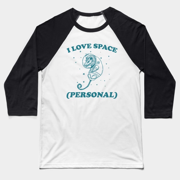 i love space ( personal ) - Retro Cartoon T Shirt, Possum Meme Baseball T-Shirt by CamavIngora